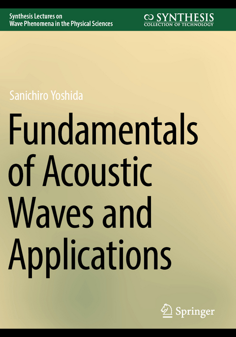 Fundamentals of Acoustic Waves and Applications - Sanichiro Yoshida