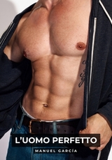 L&rsquo;uomo Perfetto - Manuel Garc&iacute;a