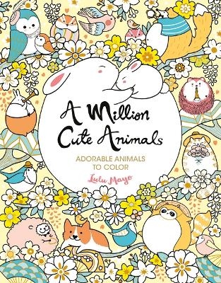 A Million Cute Animals - Lulu Mayo