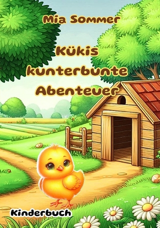 Kükis kunterbunte Abenteuer