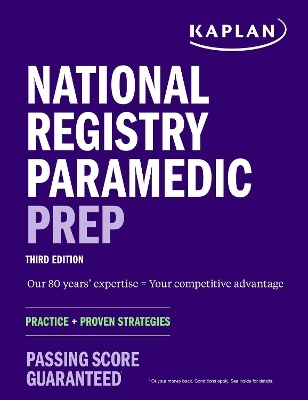 National Registry Paramedic Prep: Study Guide + Practice + Proven Strategies -  Kaplan Medical