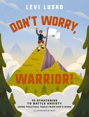 Don't Worry, Warrior! - Levi Lusko