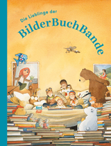 Die Lieblinge der BilderBuchBande - Brigitte Weninger, Christa Kempter, Paul Friester, Moritz Petz, Rose Pflock, Katja Alves