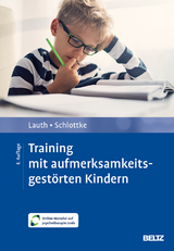 Training mit aufmerksamkeitsgestörten Kindern - Gerhard W. Lauth, Peter F. Schlottke