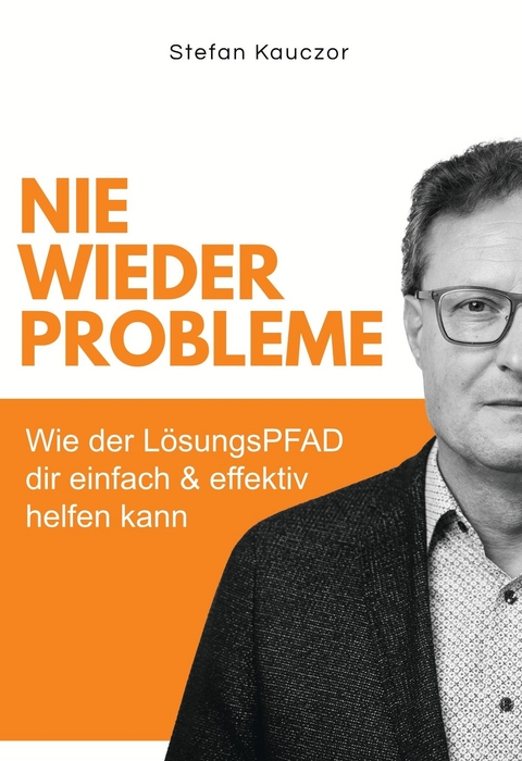 Nie wieder Probleme - Stefan Kauczor