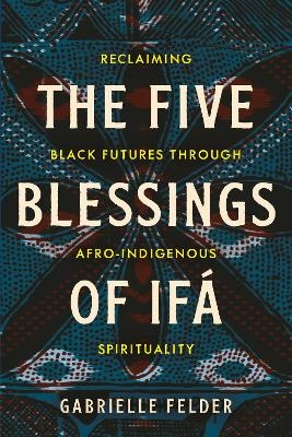 The Five Blessings of Ifá