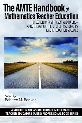The AMTE Handbook of Mathematics Teacher Education - 