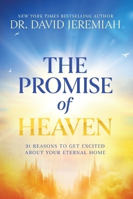 The Promise of Heaven - Dr. David Jeremiah