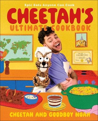 Cheetah's Ultimate Cookbook -  Cheetah and Goodboy Noah