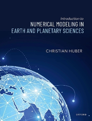 Introduction to Numerical Modeling in the Earth and Planetary Sciences