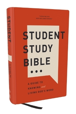 Student Study Bible: A Guide to Knowing and Living God&rsquo;s Word (NKJV, Hardcover, Red Letter, Comfort Print) - Thomas Nelson
