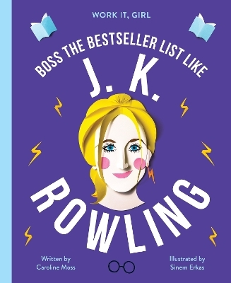 Work It, Girl: J. K. Rowling - Caroline Moss