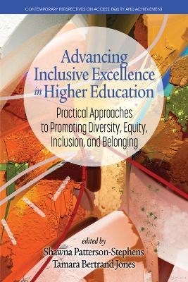Advancing Inclusive Excellence in Higher Education - 