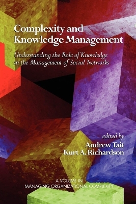Complexity and Knowledge Management Understanding the Role of Knowledge in the Management of Social Networks - 