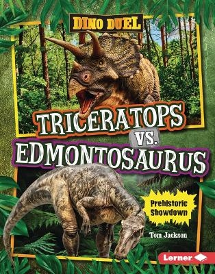 Triceratops vs. Edmontosaurus - Tom Jackson