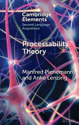 Processability Theory - Manfred Pienemann, Anke Lenzing