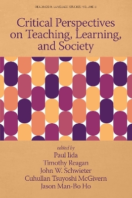 Critical Perspectives on Teaching, Learning, and Society - 