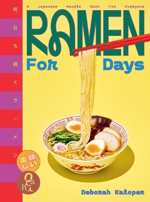Ramen For Days - Deborah Kaloper