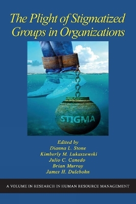 The Plight of Stigmatized Groups in Organizations - 