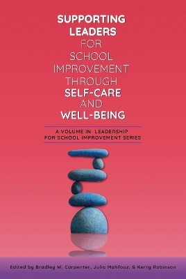 Supporting Leaders for School Improvement Through Self-Care and Well-Being - 