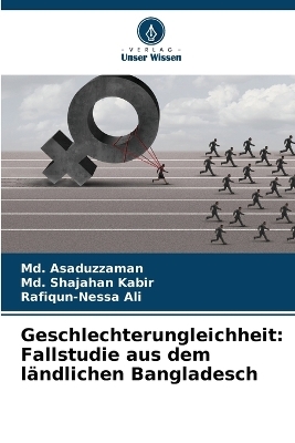 Geschlechterungleichheit - Md Asaduzzaman, MD Shajahan Kabir, Rafiqun-Nessa Ali