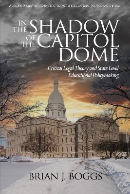 In the Shadow of the Capitol Dome - Brian J. Boggs