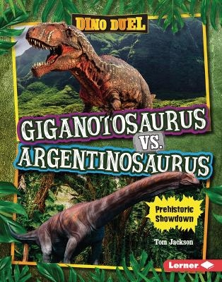 Giganotosaurus vs. Argentinosaurus