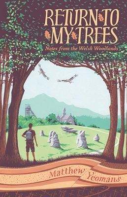 Return to My Trees - Matthew Yeomans