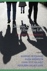 Children, Childhood, and Everyday Life - Hedegaard, Mariane; Aronsson, Karin; Højholt, Charlotte; Ulvik, Oddbjørg Skjær
