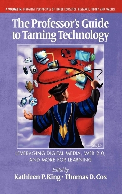 The Professor's Guide to Taming Technology Leveraging Digital Media, Web 2.0 - 