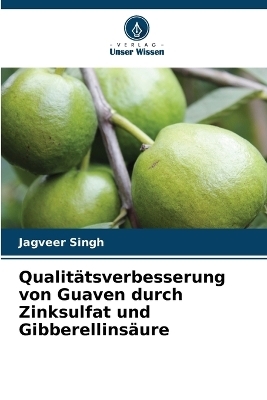 Qualitätsverbesserung von Guaven durch Zinksulfat und Gibberellinsäure