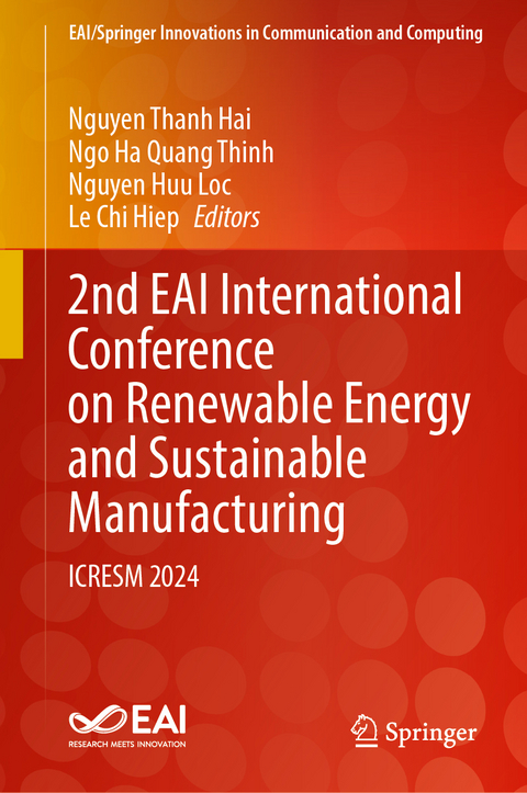 2nd EAI International Conference on Renewable Energy and Sustainable Manufacturing - 