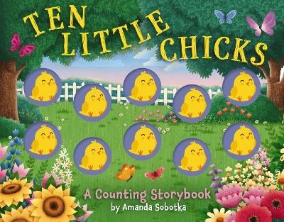 Ten Little Chicks - Amanda Sobotka