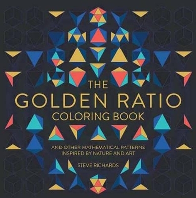 The Golden Ratio Coloring Book - Steve Richards
