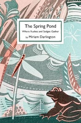 The Spring Pond - Miriam Darlington