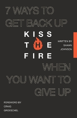 Kiss the Fire - Shawn Johnson