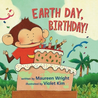 Earth Day, Birthday! - Maureen Wright