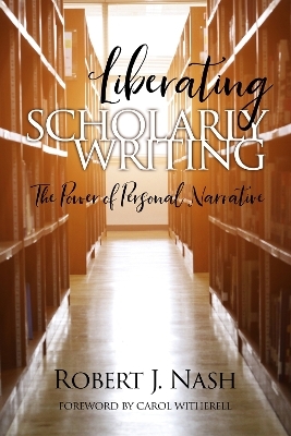 Liberating Scholarly Writing - Robert Nash