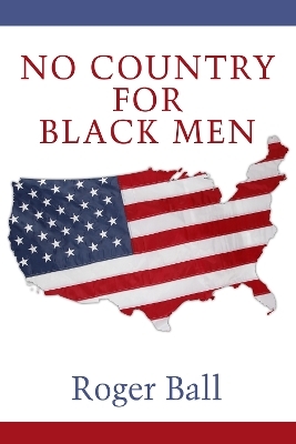 No Country for Black Men - Roger Ball
