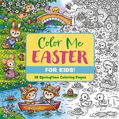 Color Me Easter (for Kids!) -  Editors of Cider Mill Press