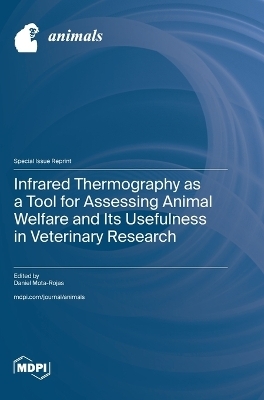 Infrared Thermography as a Tool for Assessing Animal Welfare and Its Usefulness in Veterinary Research