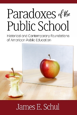 Paradoxes of the Public School - James E. Schul