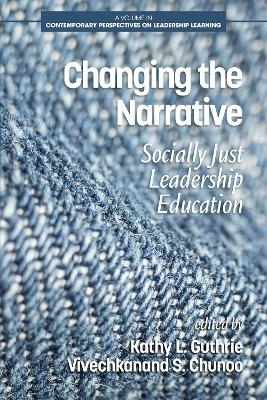 Changing the Narrative - Kathy L. Guthrie, Vivechkanand S. Chunoo