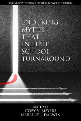 Enduring Myths That Inhibit School Turnaround