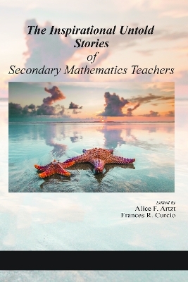 The Inspirational Untold Stories of Secondary Mathematics Teachers - 