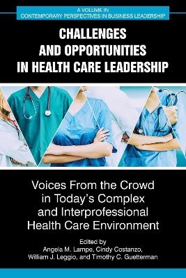 Challenges and Opportunities in Healthcare Leadership - 