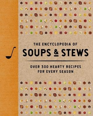 The Encyclopedia of Soups and   Stews