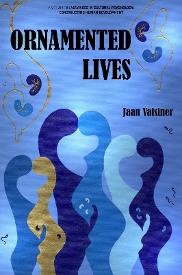 Ornamented Lives - Jaan Valsiner