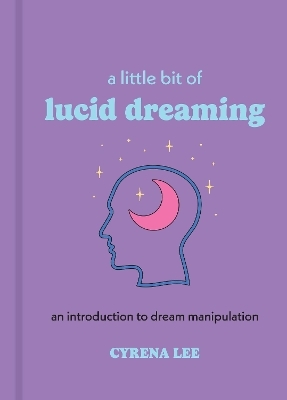 A Little Bit of Lucid Dreaming - Cyrena Lee
