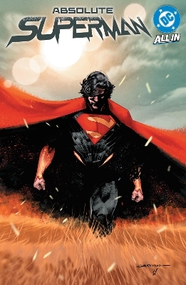 Absolute Superman Vol. 1: Last Dust of Krypton - Jason Aaron, Rafael Lopez